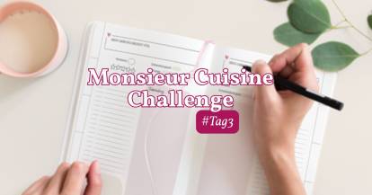 Monsieur Cuisine Challenge Tag 3 Notizen