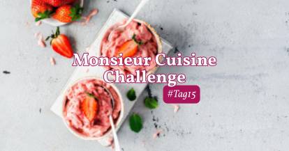 Zwei Schalen mit Erdbeereis. Schriftzug: Monsieur Cuisine Challenge