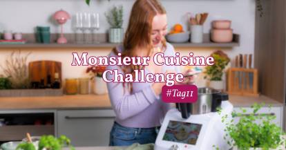 Monsieur Cuisine Challenge Tag 11