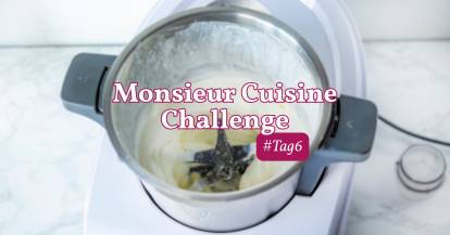 Monsieur Cuisine Challenge Tag 6 Schlagsahne