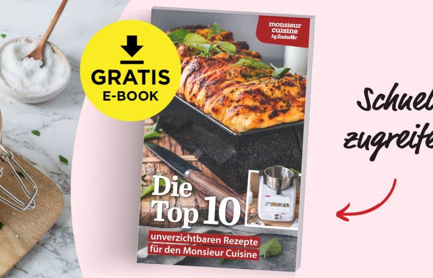 Die Top 10 Rezepte, die jeder mit Monsieur Cuisine kennen muss jetzt als E-Magazin herunterladen