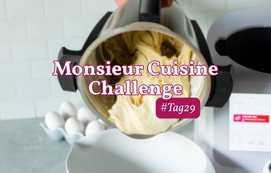 Hefeteig im Mixbehälter des Monsieur Cuisine, Challenge Tag 29