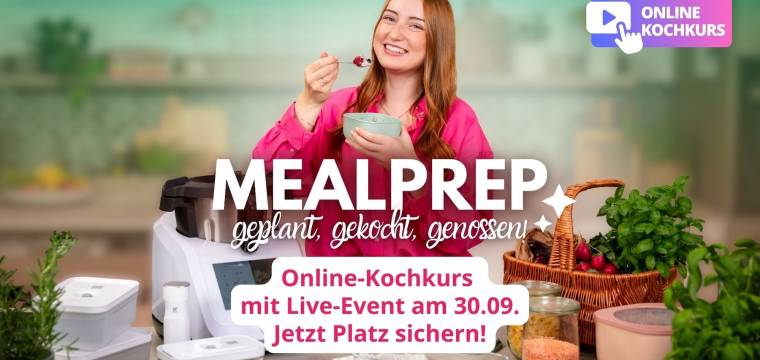 Isy mit dem Monsieur Cuisine, ein Schriftzug sagt Mealprep geplant, gekocht, gegessen
