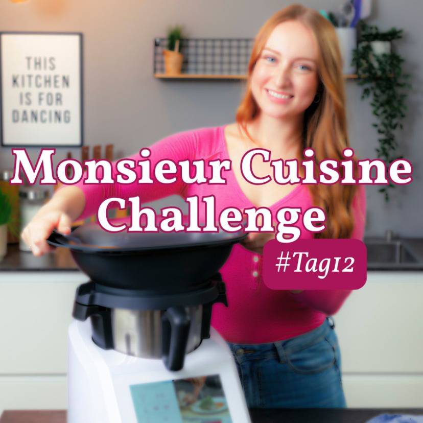 Monsieur Cuisine Challenge Tag 12