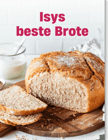 Isys beste Brote – Cover einer Rezeptsammlung, angeschnittenes Brot im Foto