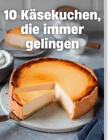 Käsekuchen, angeschnitten. Schrift: 10 Käsekuchen, die immer gelingen