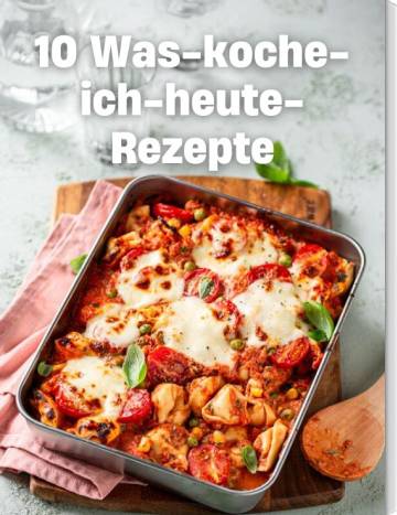 Auflauf von oben fotografiert. Schrift: 10 Was-koche-ich-heute-Rezepte